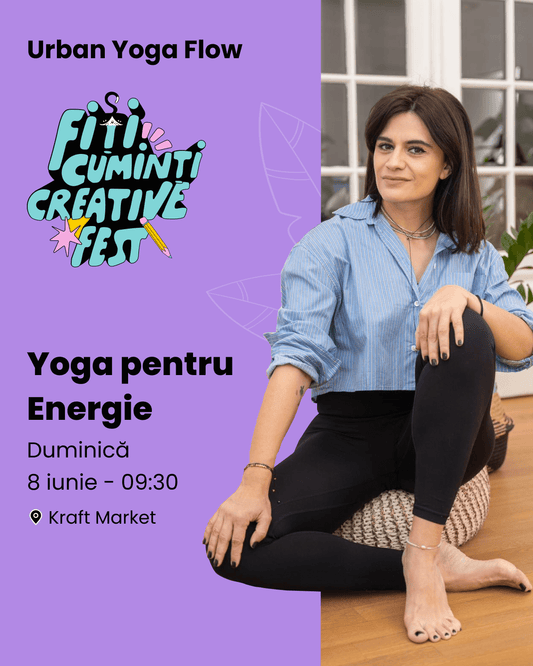 Urban Flow x Fiți Cu-minți Creative Fest - Yoga pentru energie