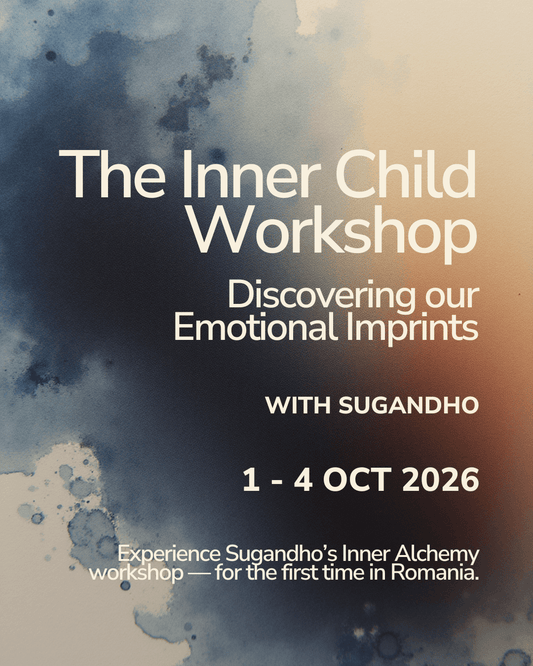 The Inner Child –  Discovering our Emotional Imprints - 4 days workshop