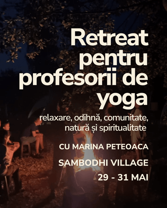 Retreat pentru profesorii de yoga - 29-31 mai