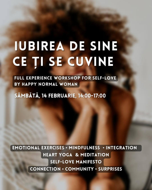 Workshop Iubirea de sine ce ți se cuvine. Întoarcerea la inimă