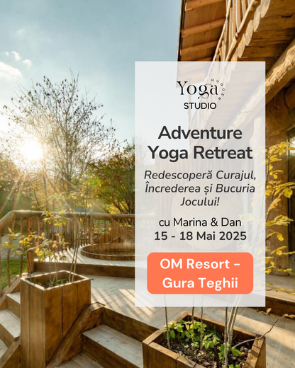 Adventure Yoga Retreat: Redescopera Curajul, Increderea si Bucuria Jocului!