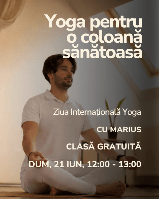 Yoga pentru o Coloană Sănătoasă - Yoga Day 21 IUN